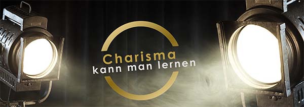 Testen Sie Ihr Charisma - Charisma kann man lernen